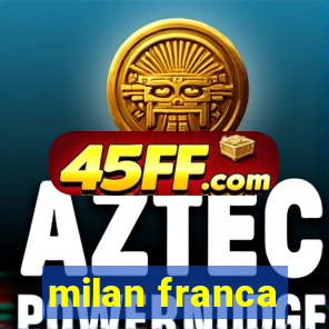 milan franca